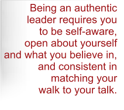 Being an authentic leader requires you to be self-aware.